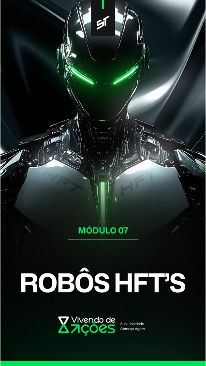 Módulo 07 - Robôs HFT'S